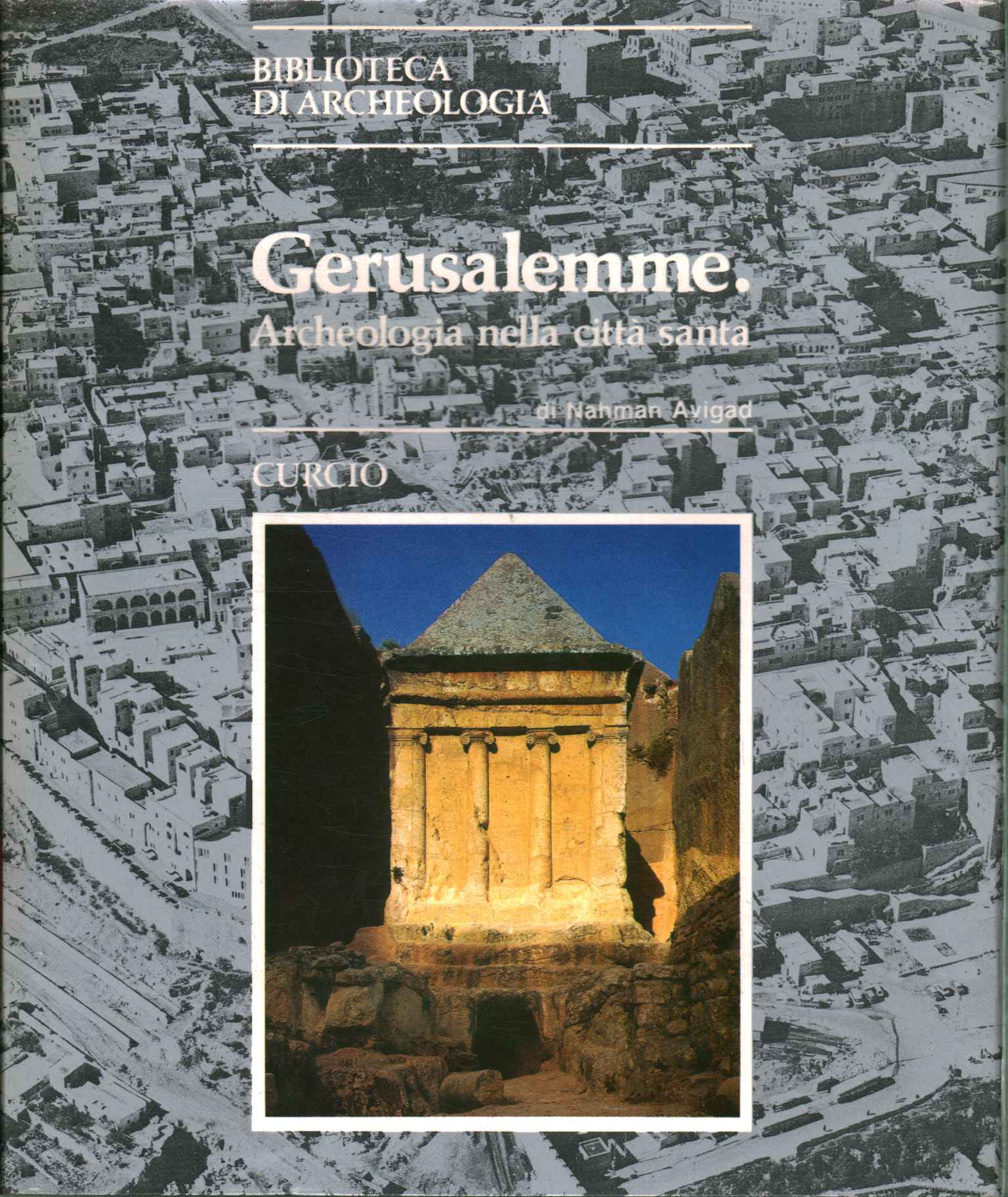 Jerusalén. Arqueología en la ciudad.