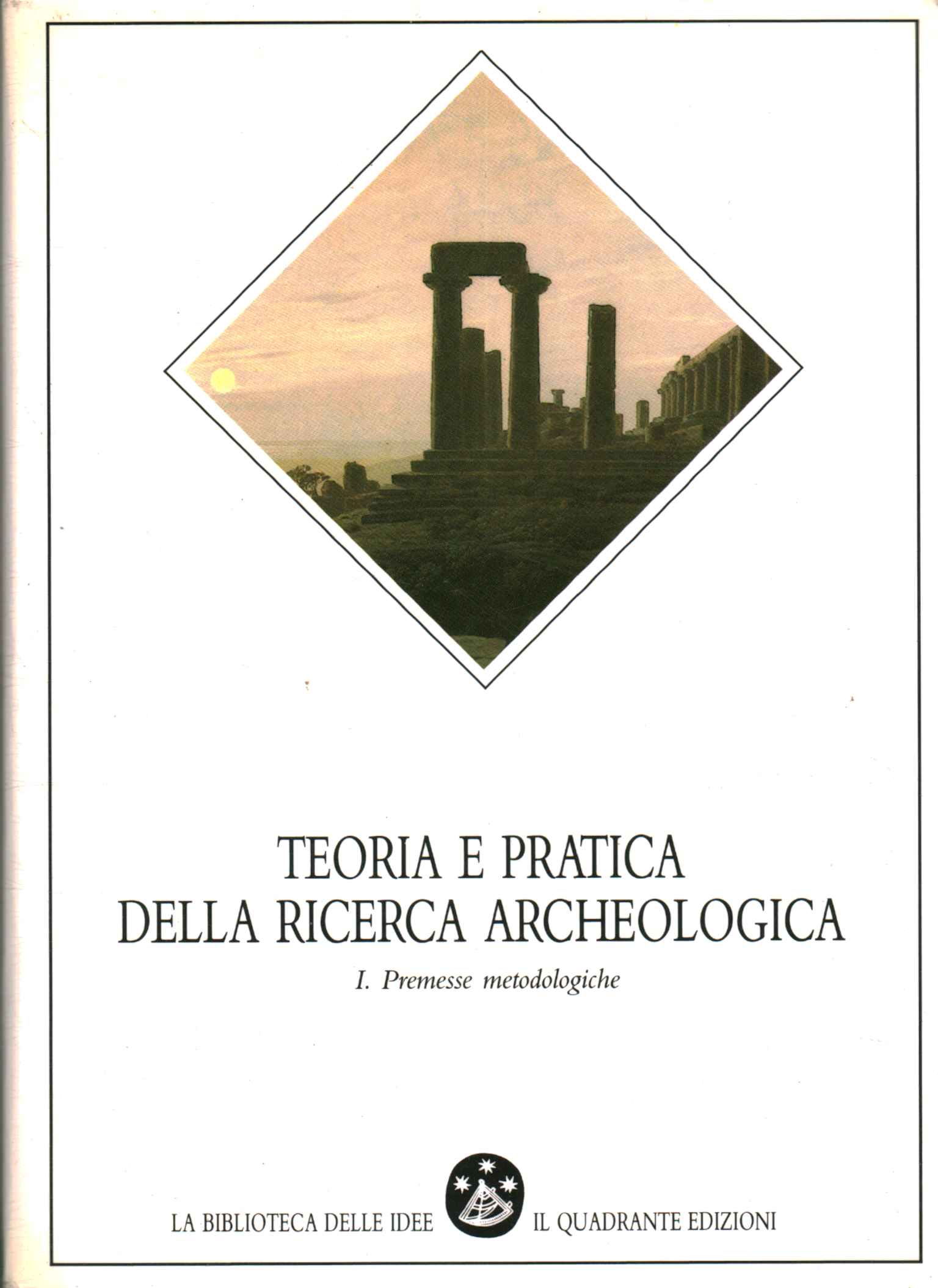 Teoria e pratica della ricerca archeolog