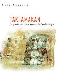 Taklamakan. La grande caccia al tesoro%2