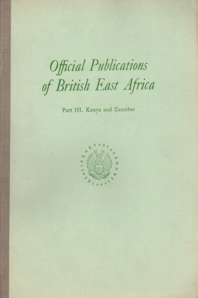 Official Publications of British East Africa , Audrey A. Walker