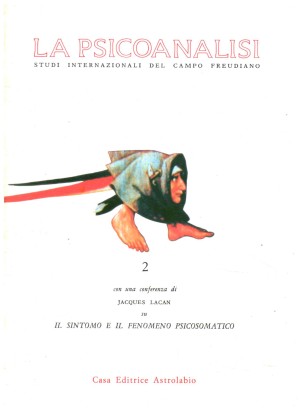 La Psicoanalisi. Studi internazionali del campo freudiano n. 2 - Ottobre 1987