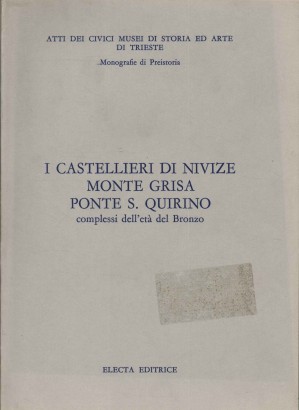 I castellieri di Nivize, Monte Grisa, Ponte S.Quirino