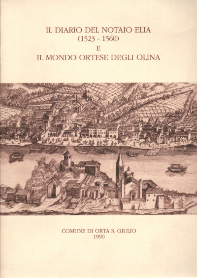 Il diario del notaio Elia (1532-1560)