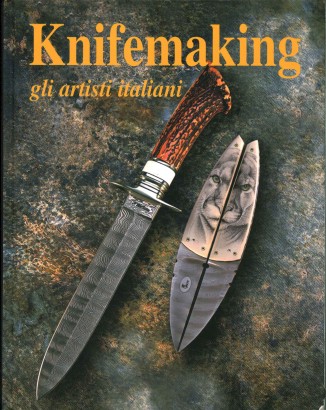 Knifemaking. Gli artisti italiani