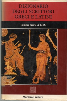 Dizionario degli scrittori greci e latini (3 Volumi)
