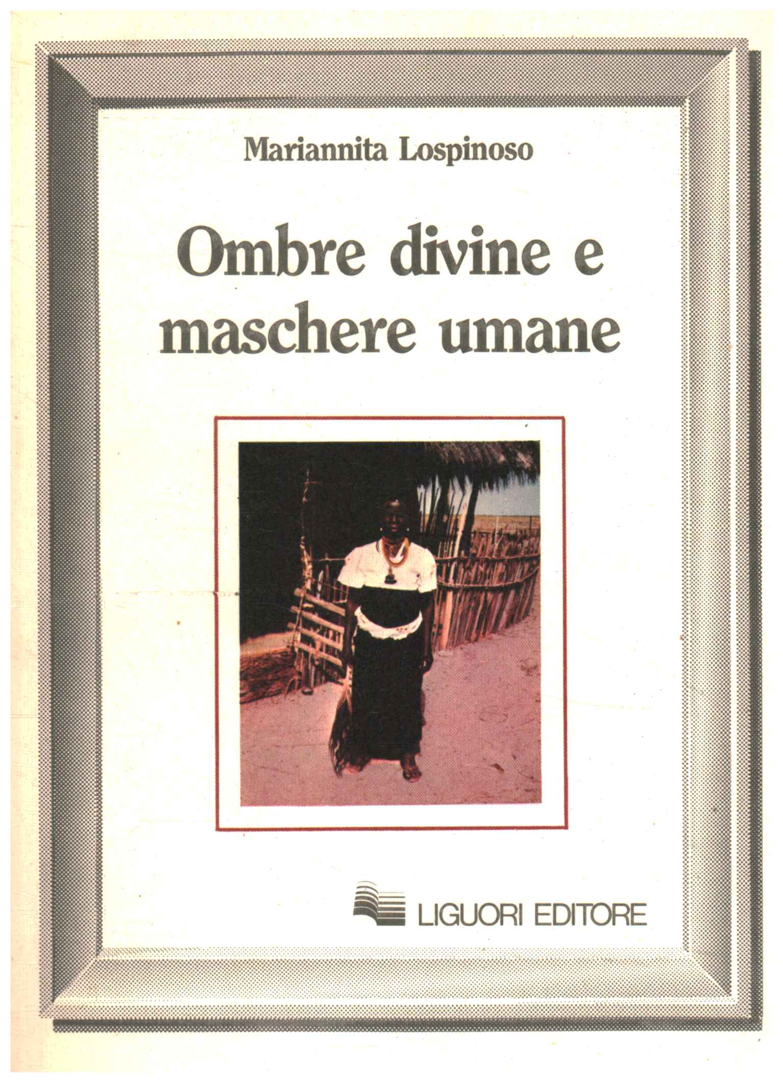 Ombres divines et masques humains