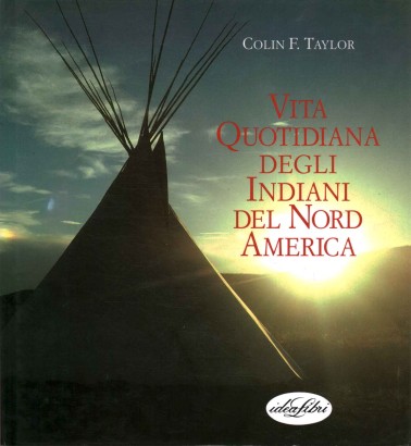 Vita quotidiana degli Indiani del Nord America