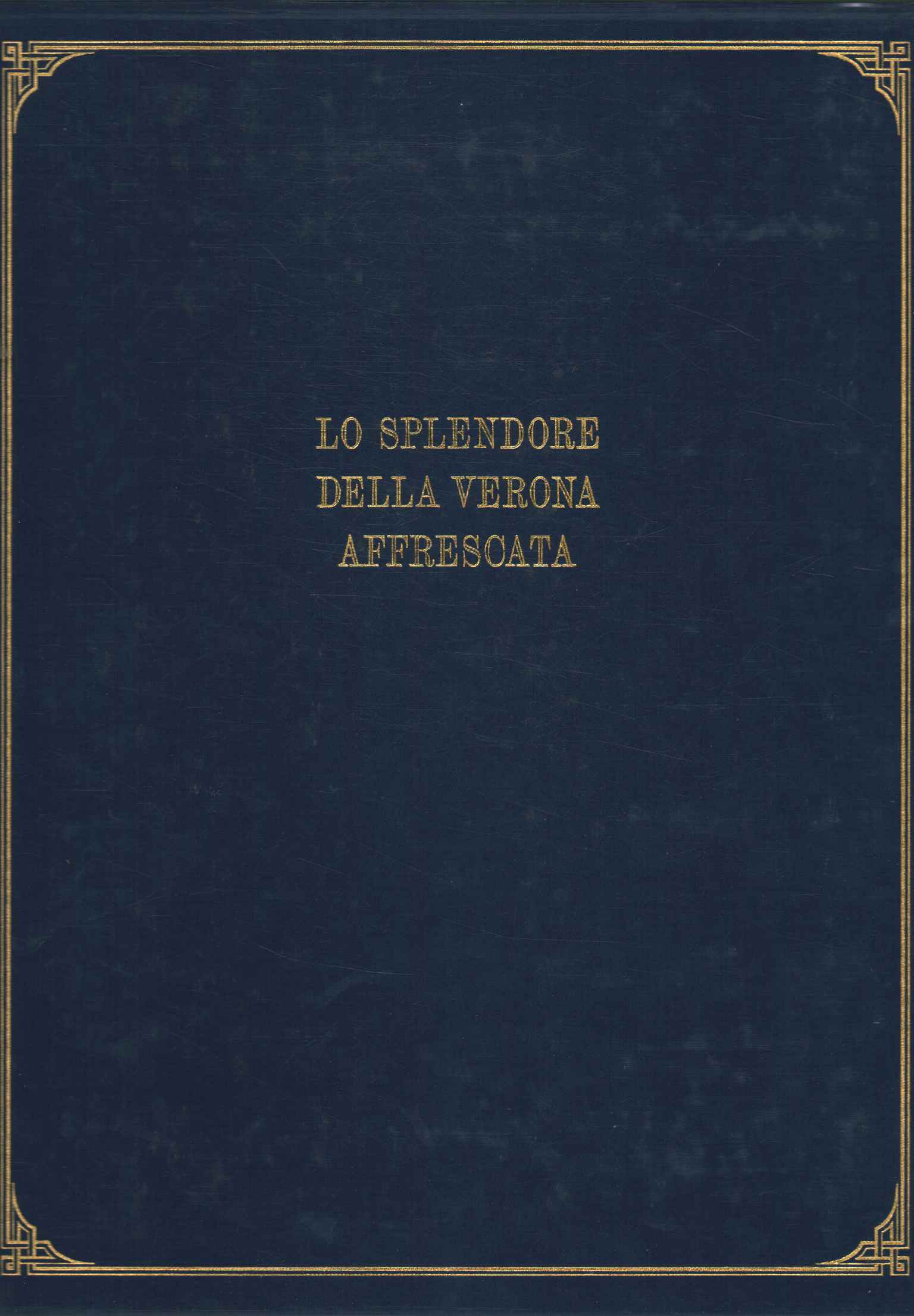 Lo splendore della Verona affrescata nel