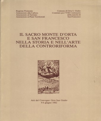 Il Sacro Monte d'Orta e San Francesco nella storia e nell'arte della controriforma