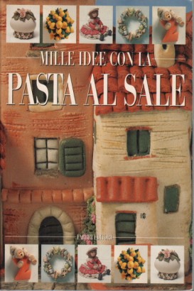 Mille idee con la pasta al sale