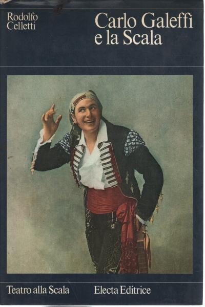 Carlo Galeffi et La Scala