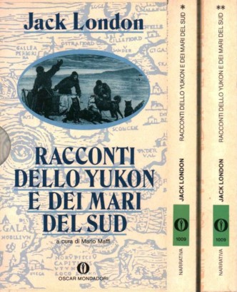 Racconti dello Yukon e dei mari del Sud (2 Volumi)