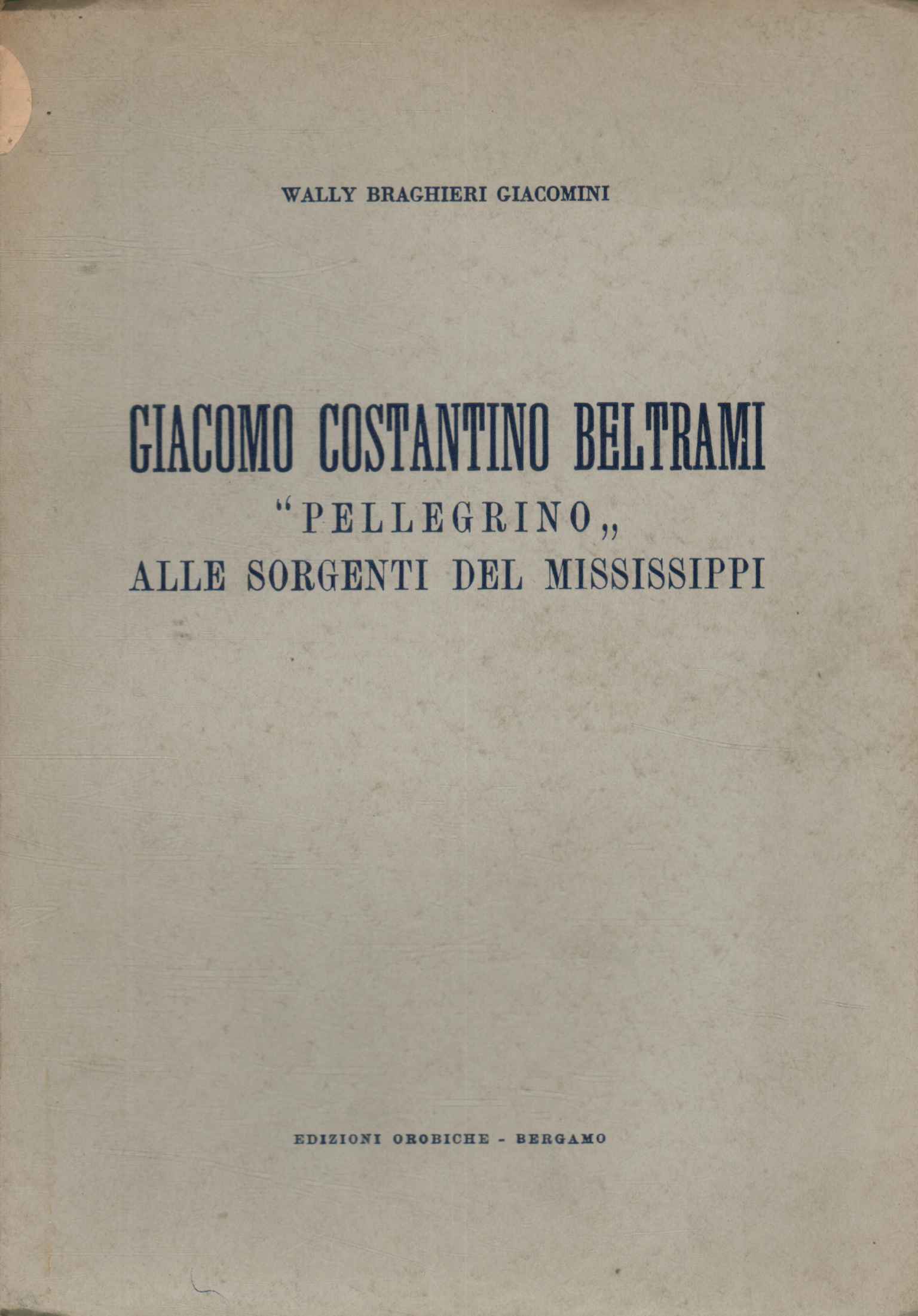 Giacomo Costantino Beltrami peregrino todo