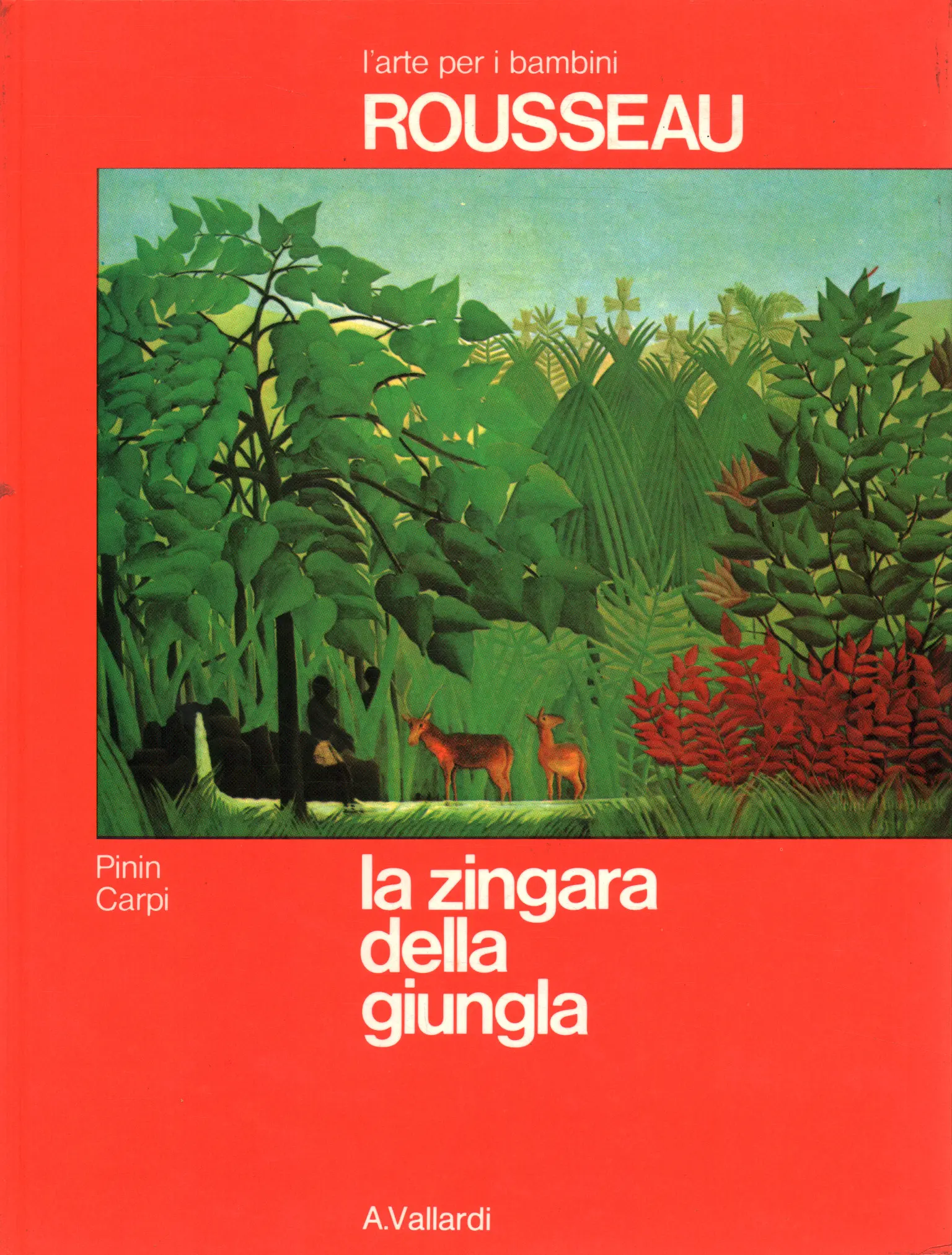 Rousseau. La zingara della giungla - Una storia di belve e di magie nelle  foreste vergini dipinte da Henri Rousseau