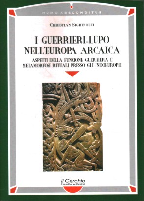 I Guerrieri Lupo nell'Europa arcaica