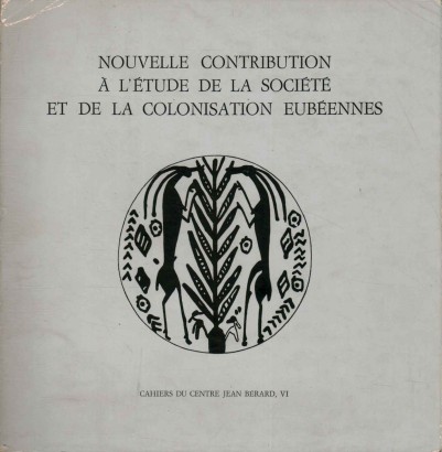 Nouvelle contribution à l'étude de la société et de la colonisation eubéennes
