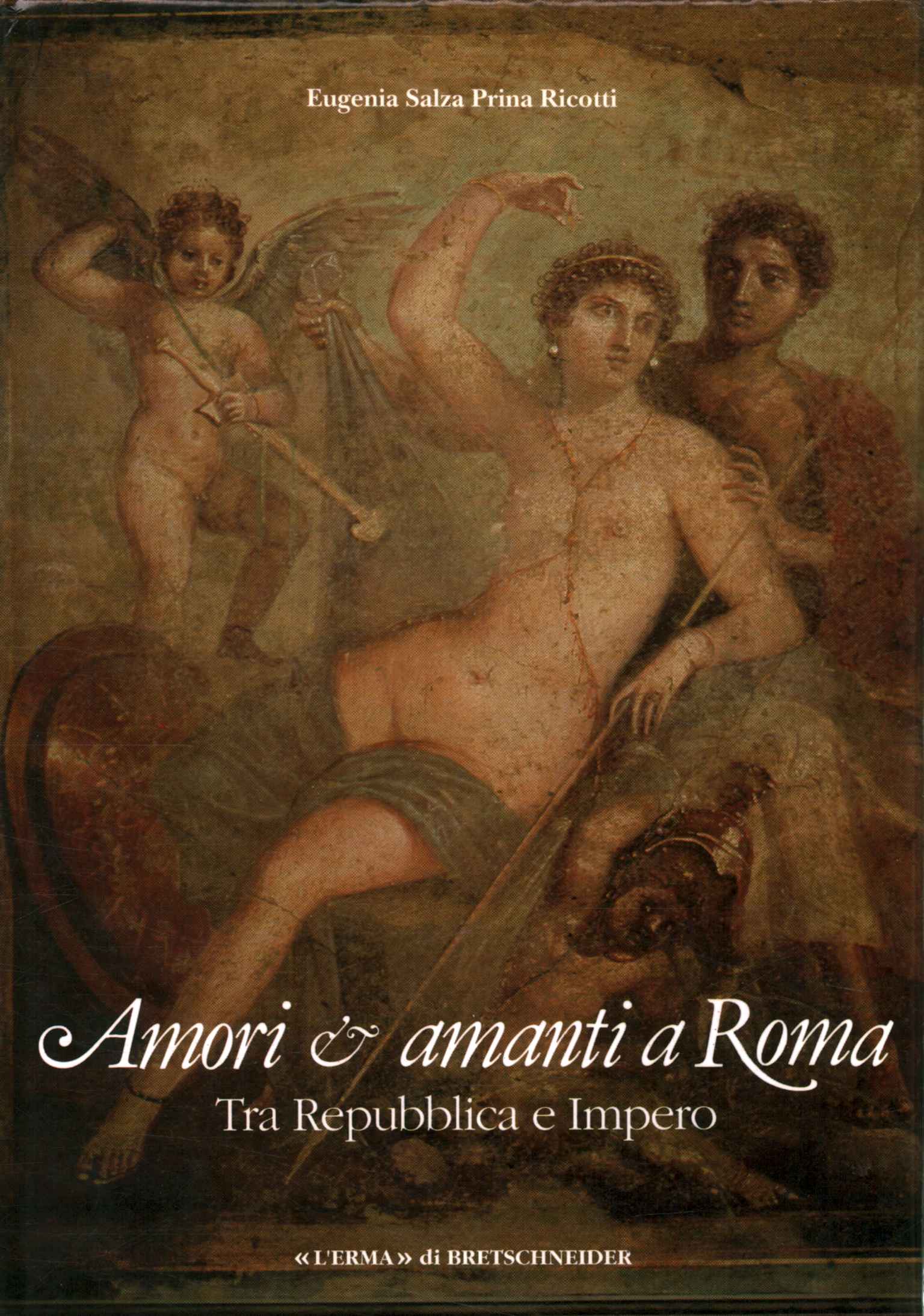 Amori & amanti a Roma tra Repubblica%2,Amori & amanti a Roma tra Repubblica%2