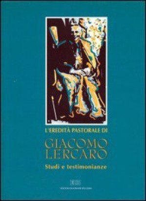 L'eredità pastorale di Giacomo Lercaro