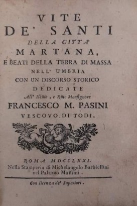 Vite de' santi della città Martana, e beati della terra di Massa nell'Umbria con un discorso storico