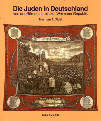 Die Juden in Deutschland von der Römerzeit bis zur Weimarer Republik