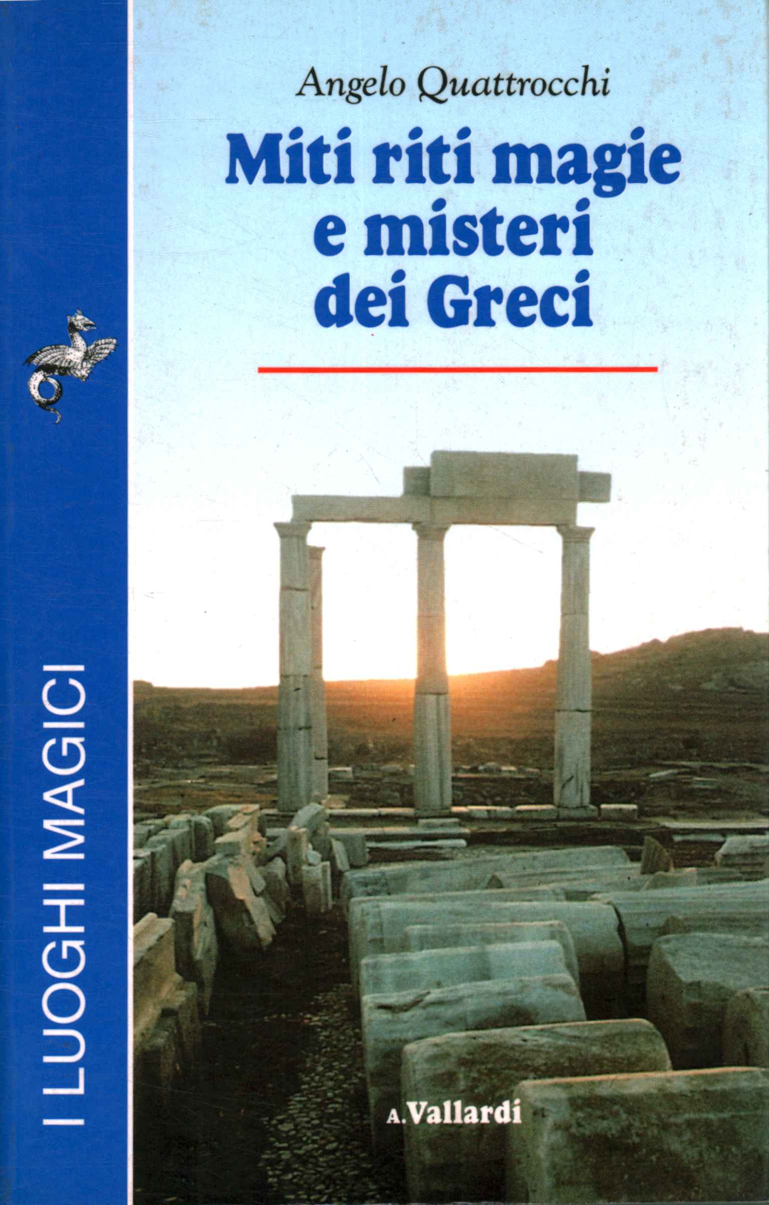Miti, riti, magie e misteri dei greci Angelo Quattrocchi usato