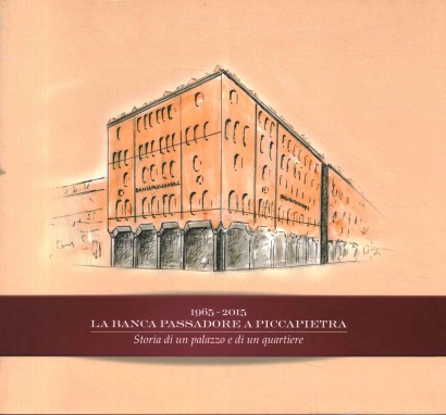 La banca Passadore a Piccapietra 1965-2015