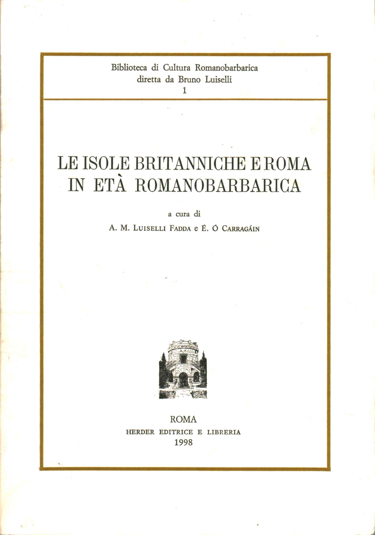 Les îles britanniques et Rome en âge,Les îles britanniques et Rome en âge