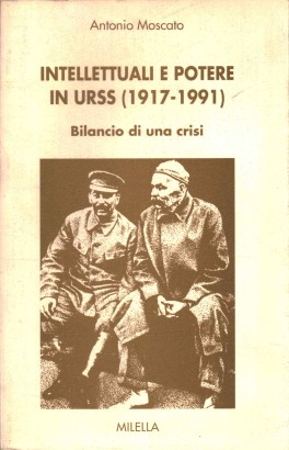 Intellettuali e potere in Urss (1917-1991)