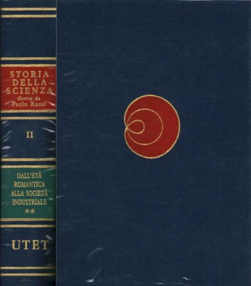 Storia della scienza moderna e contemporanea. Dall'età romantica alla società industriale (Volume secondo, tomo secondo)