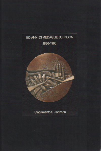 150 ans de médailles Johnson 1836-1986
