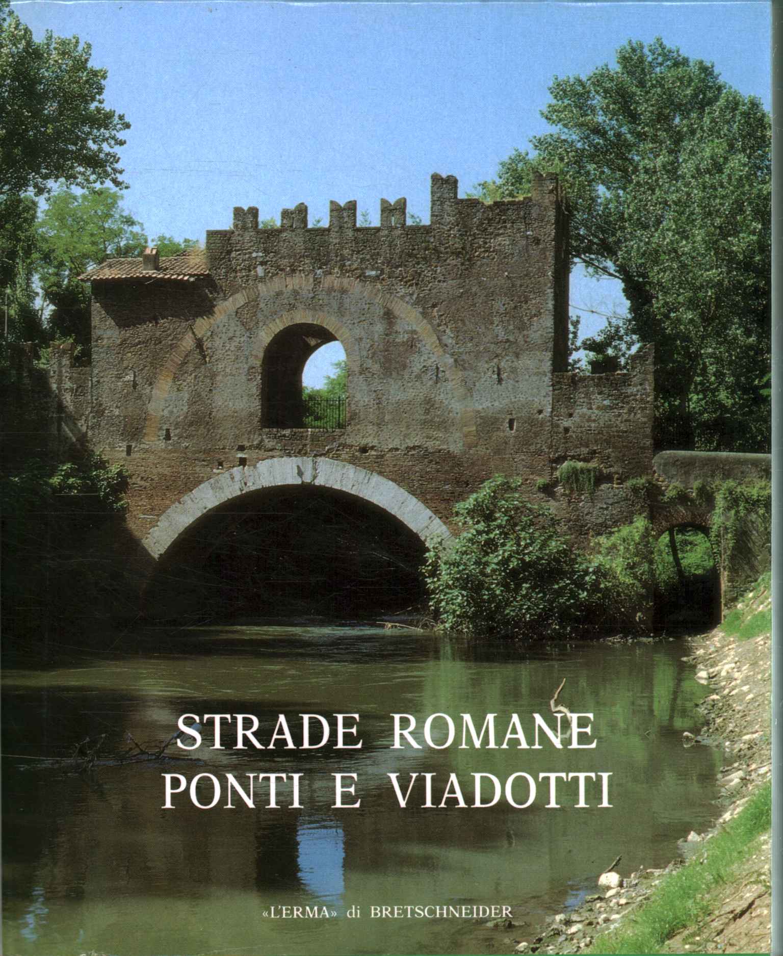 Roman Roads Bridges and Viaducts
