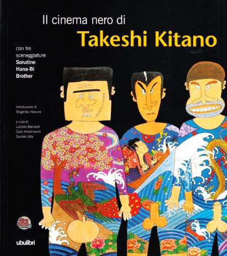Libri - Spettacolo - Cinema ,Il cinema nero di Takeshi Kitano