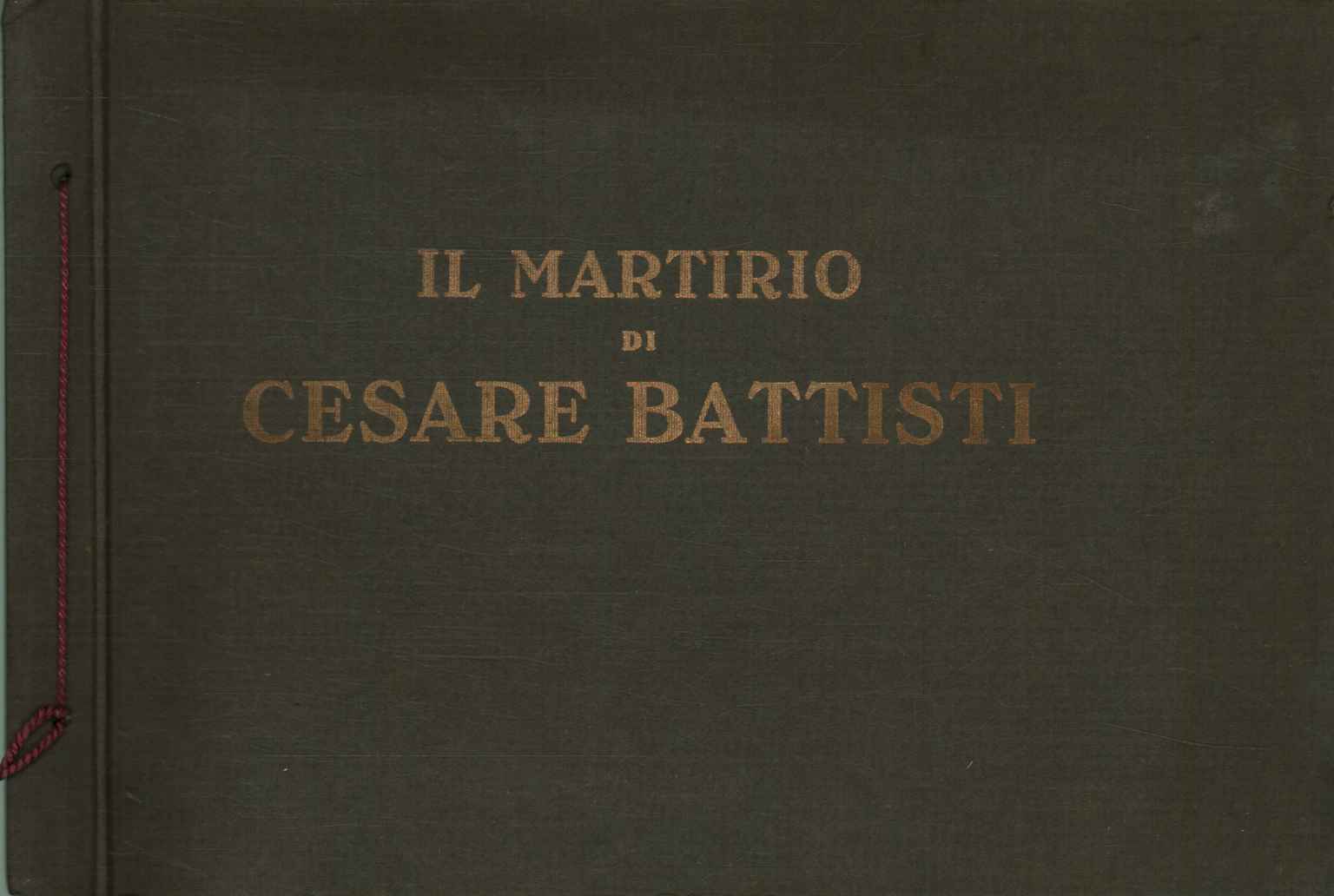 Le martyre de Cesare Battisti