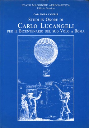 Studi in onore di Carlo Lucangeli per il bicentenario del suo volo a Roma