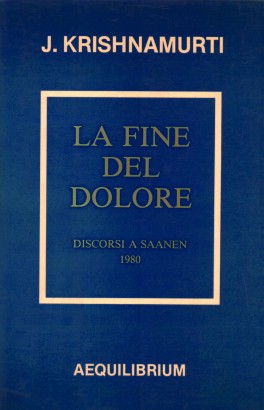 La fine del dolore: discorsi a Saanen 1980