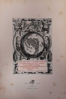 Habiti d'Huomeni et Donne Venetiane con la Processione della Ser.ma Signoria et altri Particolari cioè Trionfi Feste et Cerimonie Publiche della nobilissima città di Venetia. Rilegata con La città di Venetia con l'origine e governo di quella