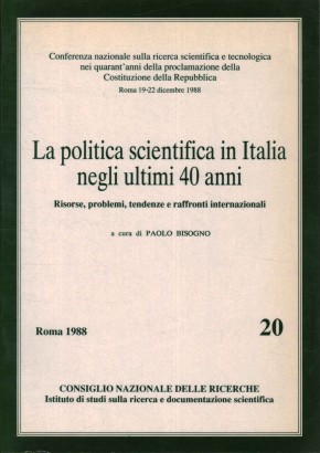 La politica scientifica in Italia negli ultimi 40 anni
