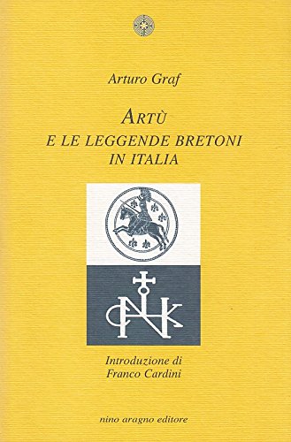 Arthur und die bretonischen Legenden in Italien