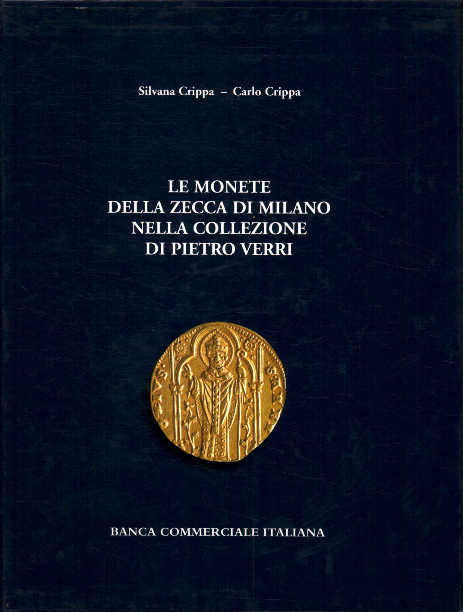 Le monete della Zecca di Milano nella%,Le monete della Zecca di Milano nella%