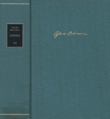 Edizione nazionale delle opere di Cesare Beccaria. Atti di governo serie II: 1778-1783 (Volume VII)