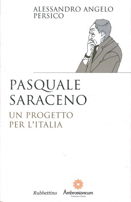 Pasquale Saraceno. Un progetto per l'Italia