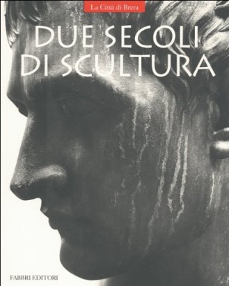 Due secoli di scultura