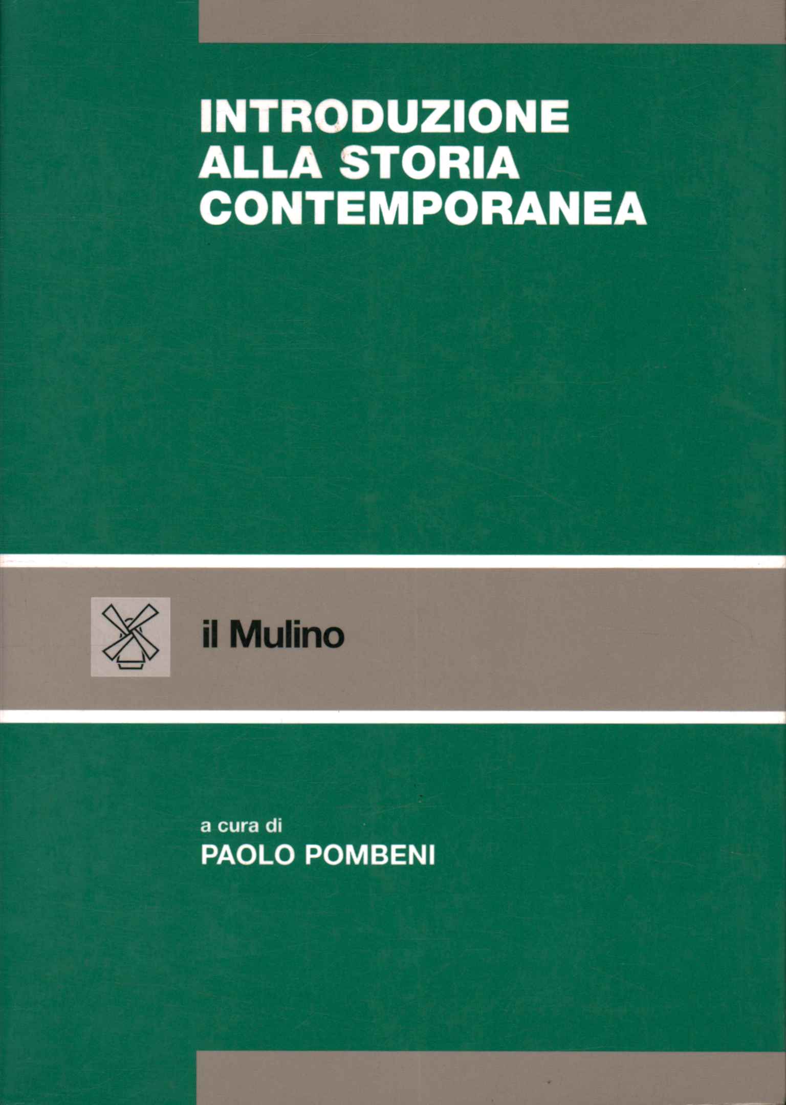 Introduzione alla storia contemporanea  Paolo Pombeni usato Storia  Contemporanea