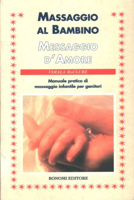 Massaggio al bambino, messaggio d'amore