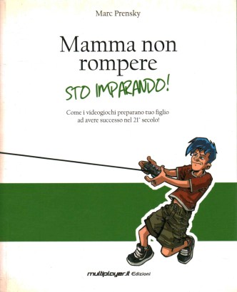 Mamma non rompere, sto imparando!