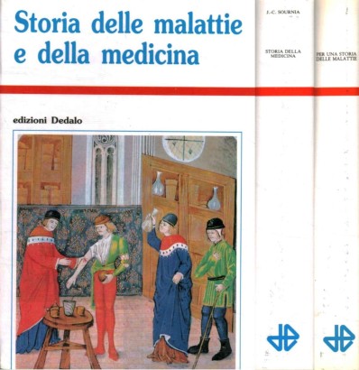Storia delle malattie e della medicina (2 Volumi)