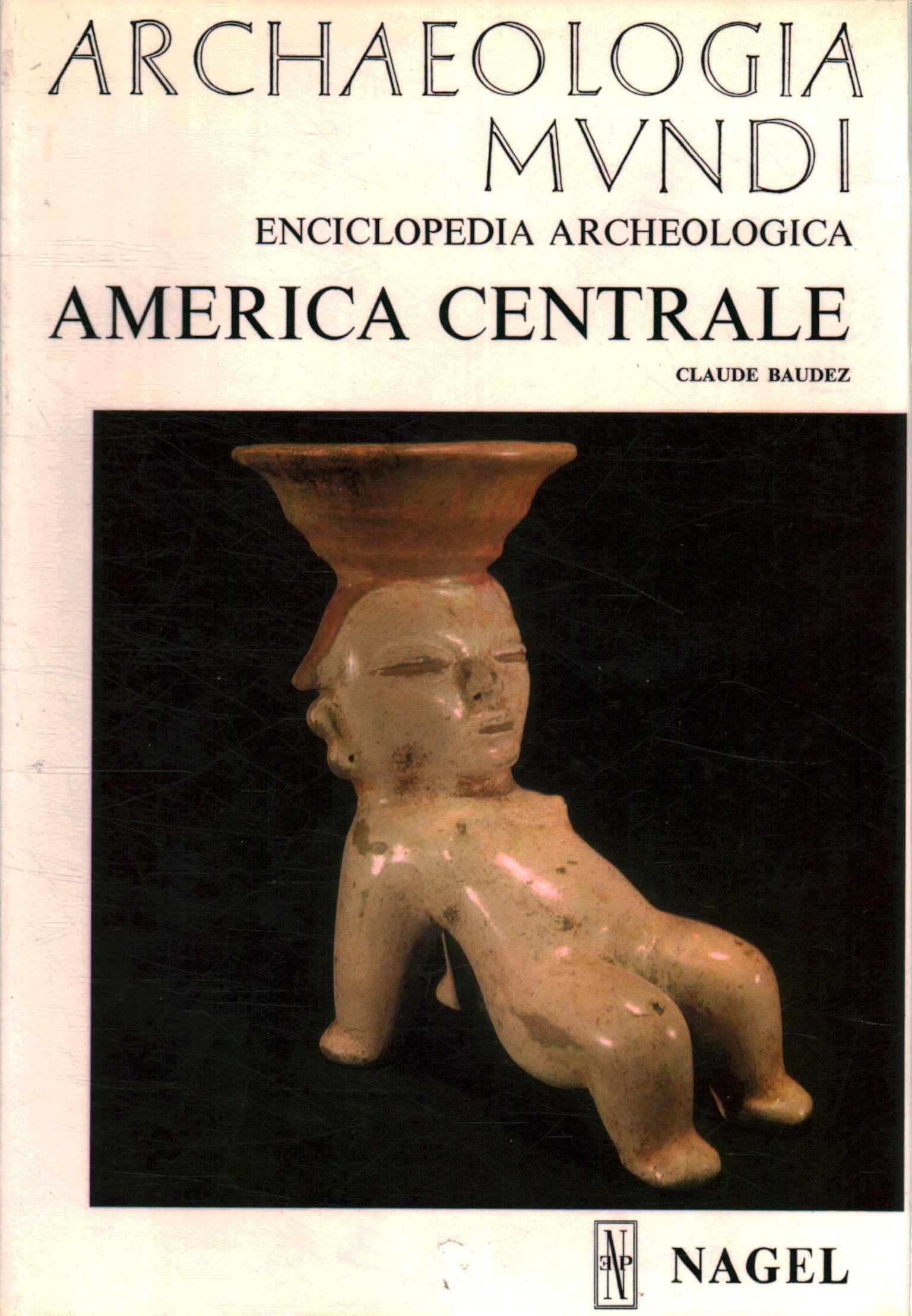 Enciclopedia arqueológica. Centroamérica
