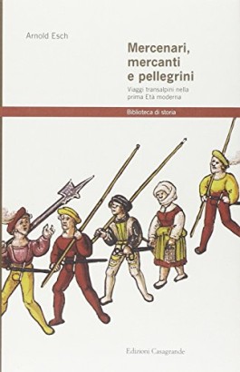 Mercenari, mercanti e pellegrini