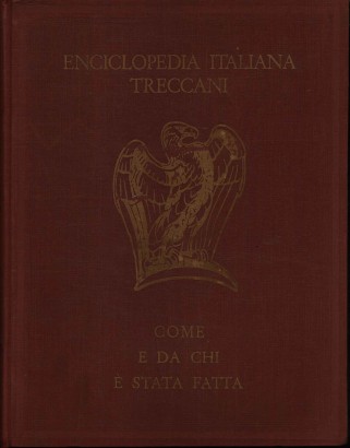 Enciclopedia italiana Treccani. Come e da chi è stata fatta