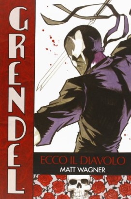 Grendel. Ecco il diavolo (Volume 1)